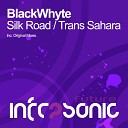BlackWhyte - Silk Road Original Mix