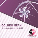 Golden Mean - Accidental Alpha Male Original Mix