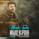 Majid Alipour - Marde Tanha Majid Alipour