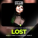 Afrojack VASSY feat Oliver Rosa - Lost Denis First Reznikov Remix