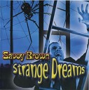 Savoy Brown - Hard Time Believing In You