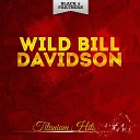 Wild Bill Davidson - Can T We Be Friends Original Mix