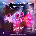 Sherrie Sherrie The Ware feat Nina - Nana Song Lavrushkin Remix