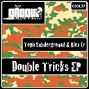 Toph Subderground Alex Lr - Party Tricks Original Mix