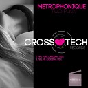 Metrophonique - Tell Me Original Mix
