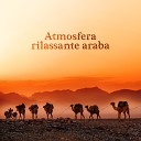 Musica Relax Academia - Cuore di arabia