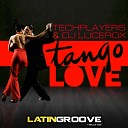 Techplayers DJ Lucerox - Tango Love Original Mix