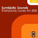 Symbiotic Sounds - You Know What It Is Original Mix