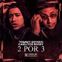 Tommy Boysen - 2 Por 3 Ft Carlitos Rossy