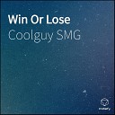 Coolguy SMG - Win Or Lose