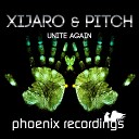 XiJaro Pitch - Unite Again Extended Mix