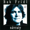 Bob Fr dl feat Iva Bittov - R no S Tebou