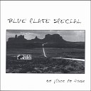 Blue Plate Special - No Place To Fade