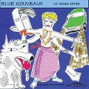 Blue Nouveaux - You And I