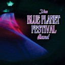 The Blue Planet Festival Band - Train