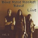 Blue Rose Rocket - Bleed