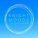 Knight Moods - Driftin Off