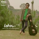 Lobow - Belum Siap Aku Kehilanganmu