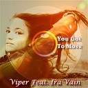 Viper feat Ira Vain - You Got To Move DJ Candy Feat Gloria Cover
