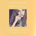 Maitre Gims - Est Ce Que Tu M aimes Flyboy Remix Mary Willy…
