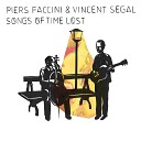 Piers Faccini Vincent Segal - Make Me a Pallet on Your Floor