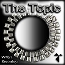 The Topic - Why Club Instrumental Mix