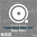 Thomas Brenner - Turn Your Mind Off Rogero Lunez DJ Le Baron Radio…