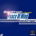 BloodDropz - Peace Of Mind Casual Smokers vs DJ Benchuscoro Classico…