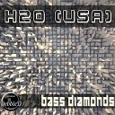 H2O USA - Bass Diamonds Original Mix