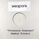 Mumbai Science - Frequency Response Original Mix