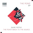 Blind Motive - The Point Original Mix