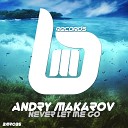 Andry Makarov - Never Let Me Go Radio Edit