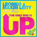 Leomeo Maxim Leity feat Alicia - The Only Way Is Up Original Mix