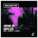Gene Pi - Dream Joseph V Remix