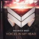 Maurice West - Voices In My Head Extended Mix Extended Mix
