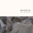 MANOID - Are Burning