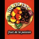 Fruit De La Passion - Tic Tic Tac Fruit of the Loop Mix
