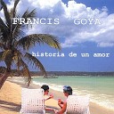 Francis Goya - Historia de amor