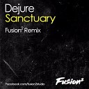 Dejure - Sanctuary Fusion2 Remix