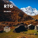RTG - So Much Original Mix