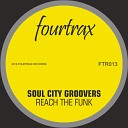 Soul City Groovers - Reach The Funk Pagany Da Funk Mix