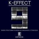 K Effect - Desolation Zombies In Miami Remix