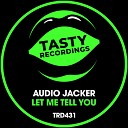 Audio Jacker - Let Me Tell You Radio Mix