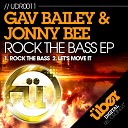 Gav Bailey Jonny Bee - Rock The Bass Original Mix