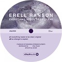 Erell Ranson - Everything Need To Be Clear Original Mix