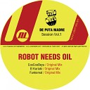 Robot Needs Oil - El Kuriaki Original Mix