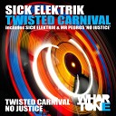 Sick Elektrik - Twisted Carnival Original Mix