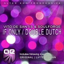 Vito De Santis Soulforge - If Only Yuan Remix