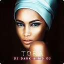 DJ Dark MD DJ - Tora Extended