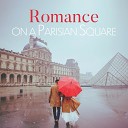Jazz Instrumental Relax Center - Romance on a Parisian Square